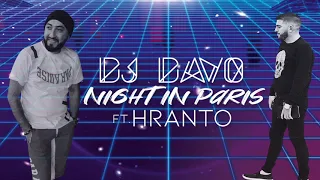 Dj Davo - Night iN Paris Featuring Hranto 2019 Premier*