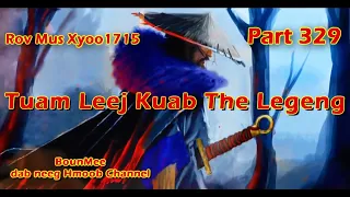 Tuam Leej Kuab The Hmong Shaman Warrior ( Part 329 ) 23/11/2022