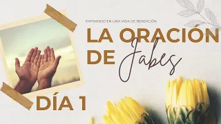 🔥Oración Sencilla, Bendición Grande | La Oración de Jabes | Día 1