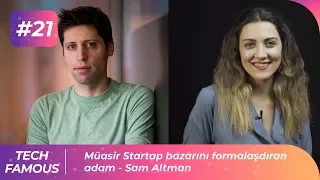 Müasir Startap bazarını formalaşdıran adam - Sam Altman | Tech-Famous #21