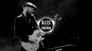 Blues Nervoso - The Best Songs #bluesmusicplaylist 63