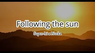 Super Hi x Neeka - Following The Sun