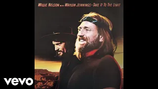 Willie Nelson, Waylon Jennings - Take It to the Limit (Official Audio)