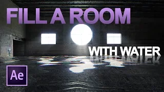 Fill a room with water TUTORIAL | Adobe After Effects