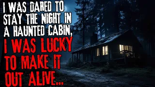 I was dared to stay the night in a haunted cabin, I was lucky to make it out alive...