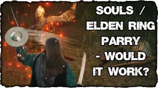 How Realistic is Parrying in Dark Souls & Elden Ring?