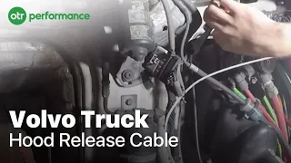 Volvo Truck Hood Release Cable | How To | OTR Performance