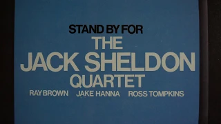 The Jack Sheldon Quartet – Stand By For ( Full Album )