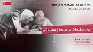 "Samarytanie z Markowej" – reportaż Moniki Chrobak o rodzinie Ulmów