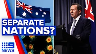 Coronavirus: Growing speculation Western Australia to separate from nation | 9 News Australia