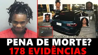 O CASO DE YNW MELLY,  178 EVIDÊNCIAS CONTRA ELE