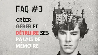 FAQ #3 : gérer sa mémoire, comment oublier, bâtir son palais de mémoire - Améliorer sa mémoire