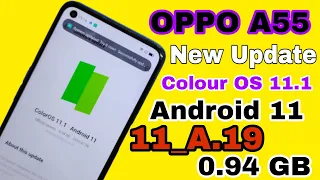 Oppo A55 New Update | Oppo A55 ColourOS 11.1 Update Android 11 |A55 11_A.19 Official version .0.94GB