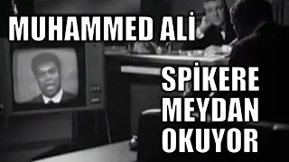 Muhammed Ali'nin spikere meydan okuduğu an