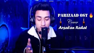 Parizaad Ost | Cover | Arsalan Rahat | 2022