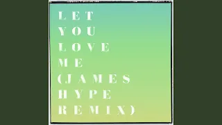 Let You Love Me (James Hype Remix)