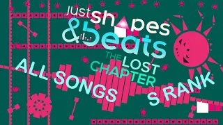 Just Shapes & Beats - Lost Chapter Update All Songs (S RANK) (No commentary)