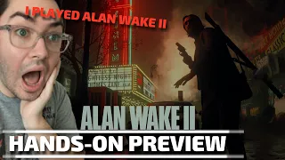 I PLAYED ALAN WAKE 2 - The Hands-on Preview