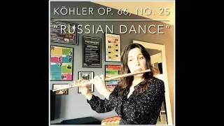 Köhler Romantic Etudes Op. 66, No. 25 “Russian Dance”