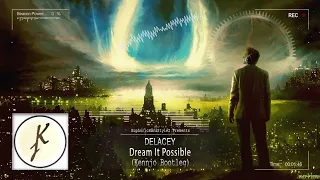 Delacey - Dream It Possible (Kennjo Hardstyle Bootleg) [Free Release]