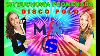 WYBUCHOWA MUZYCZNA PROMENEDA DISCO POLO ((Mixed by $@nD3R)) 2021