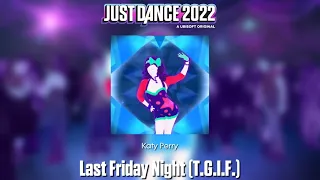 Just Dance 2022 Fanmade Mashup - Last Friday Night (T.G.I.F.)