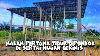 TIDUR BERMALAM DI PONDOK KEBUN YANG TERBUKA‼️DI SERTAI HUJAN GERIMIS