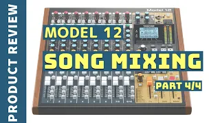 TASCAM Model 12 Standalone Song Mixing Tutorial | PART 4/4
