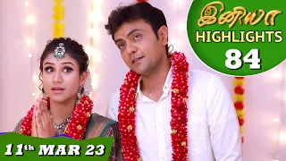 Iniya Serial | EP 84 Highlights | 11th Mar 2023 | Alya Manasa | Saregama TV Shows Tamil