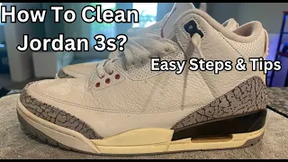 How to Clean Jordan 3s? (Reimagined Cement 3s)