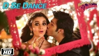 D Se Dance | Official Song | Humpty Sharma Ki Dulhania | Varun Dhawan, Alia Bhatt