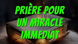 Prière Puissante pour que les MIRACLES se produisent immédiatement