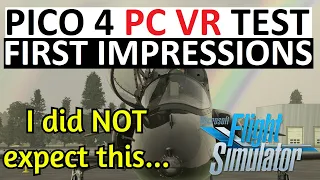 MSFS PICO 4 PC VR FIRST LOOK: I'M SHOCKED! (BUT YOU NEED A FAST GPU)