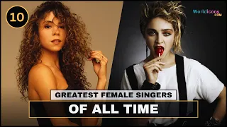 TOP 10 - THE BEST FEMALE SINGERS OF ALL TIME