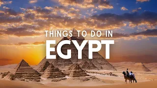 Top 15 Things To Do in Egypt | Egypt Travel Guide
