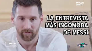 La entrevista más incómoda de Messi