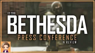 E3 2016 | Bethesda Press Conference (In Review)