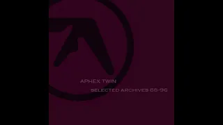 Aphex Twin - user48736353001 compilation (Part 1)