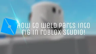 How to Weld Parts to Character [Roblox Studio]