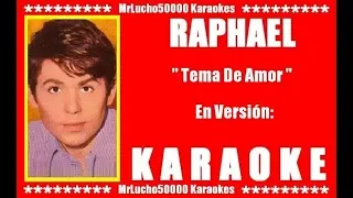 Raphael - Tema De Amor  ( KARAOKE DEMO Nº 03 )