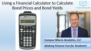 How to use a Financial Calculator to Calculate Bond Prices and Bond Yields