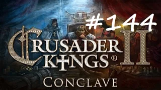 Let's Play Crusader Kings 2 - Restore the Roman Empire - Part 144