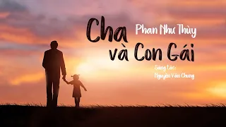 Cha Và Con Gái (Lyrics) - Phan Như Thùy | Bài hát cảm động về Cha