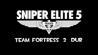 Sniper Elite 5 TF2 Dub