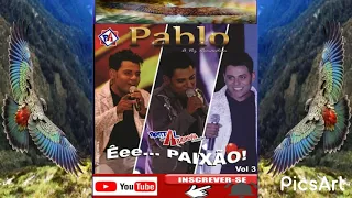 Pablo - Fui Fiel (Êee...Paixão)[Áudio Oficial(HD)