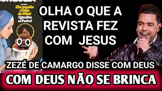 ZEZÉ DI CAMARGO BRINCOU COM DEUS | COM DEUS NÃO SE BRINCA | REVISTA CHAMOU QUE JESUS DE...