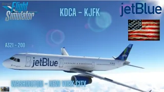 Microsoft Flight Simulator 2020 KDCA - KJFK | JetBlue Airlines | A321-200