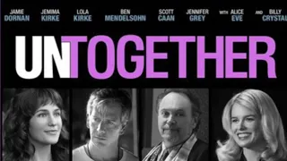 UNTOGETHER TRAILER MOVIES