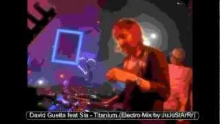 David Guetta feat Sia - Titanium (Electro Mix by JuJuStArRr)