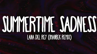 Lana Del Rey - Summertime Sadness (Imanbek Remix) (Lyrics)